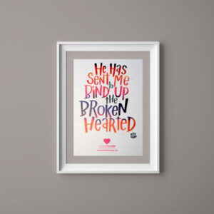 Poster - Bind Up The Broken Hearted A5 Print