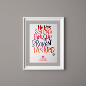 Poster - Bind Up The Broken Hearted A4 Print